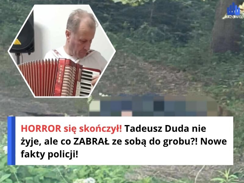 HORROR się skończył! Tadeusz Duda nie żyje, ale co ZABRAŁ ze sobą do grobu?! Nowe fakty policji!